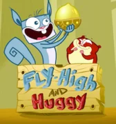 Fly-High and Huggy