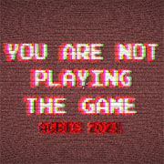 You are NOT playing the game.